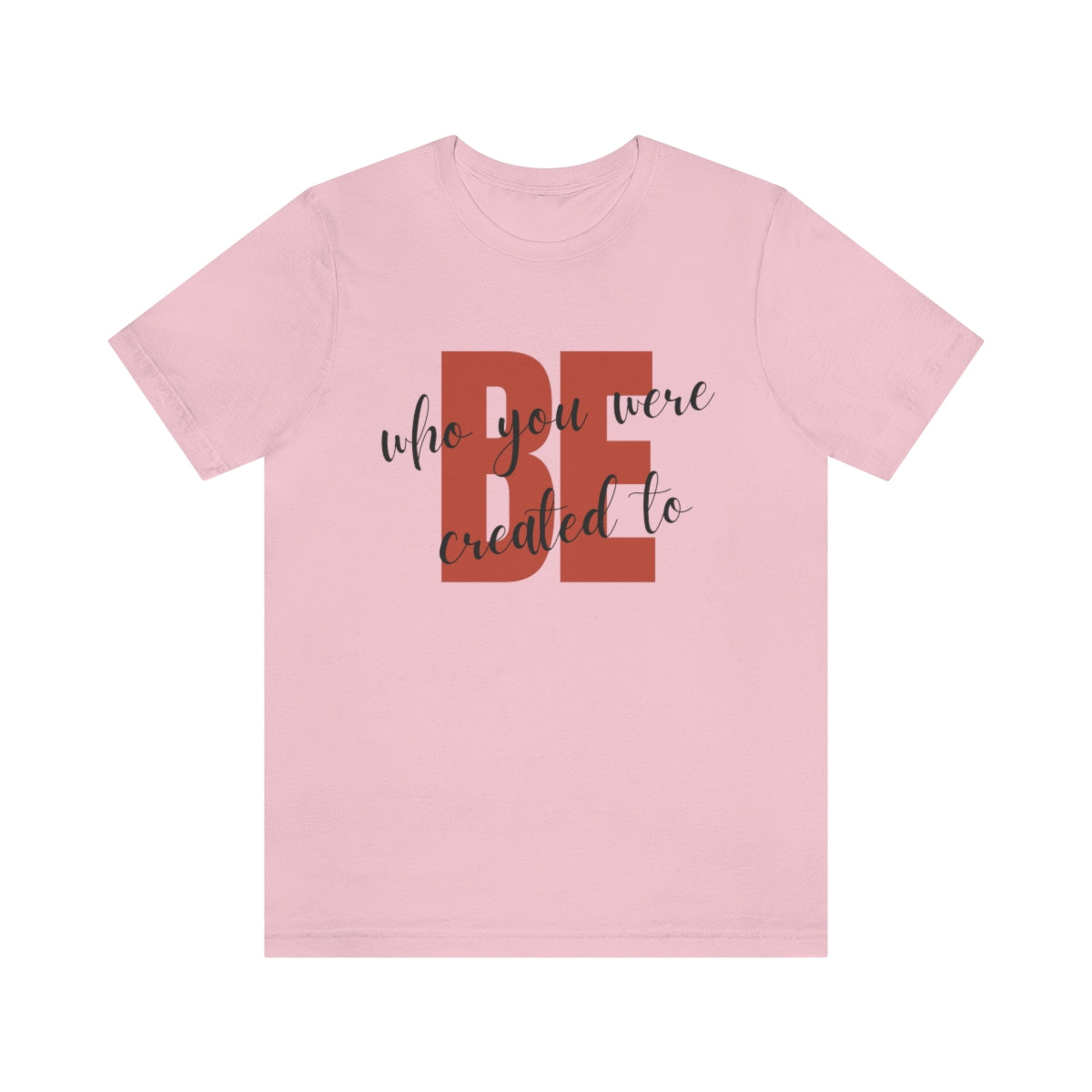 Be Who You Were Created To Be Jersey Short Sleeve Tee
