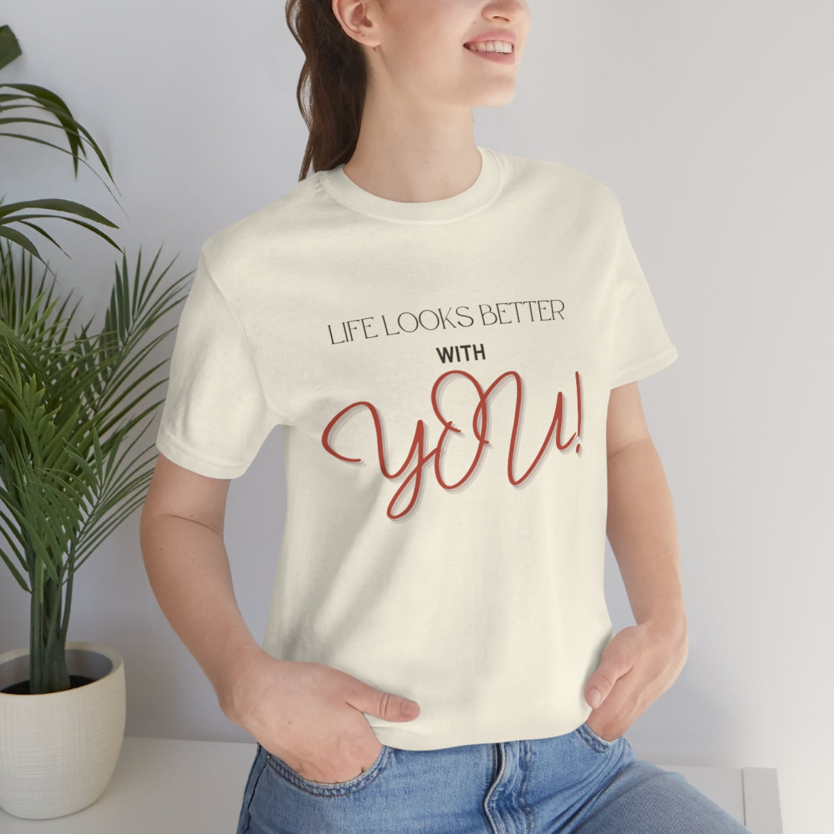 Life Looks Better With You Jersey Short Sleeve Tee