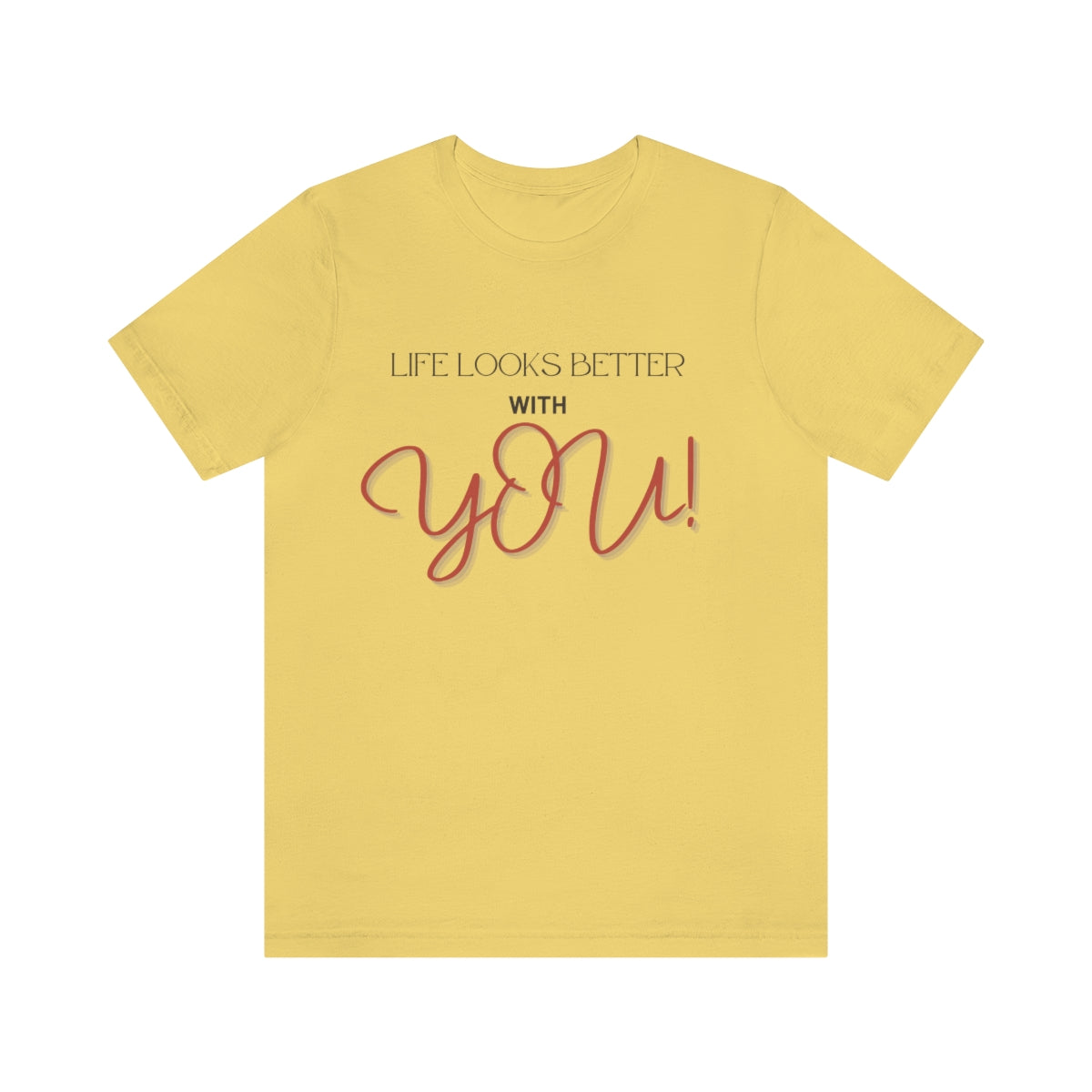 Life Looks Better With You Jersey Short Sleeve Tee