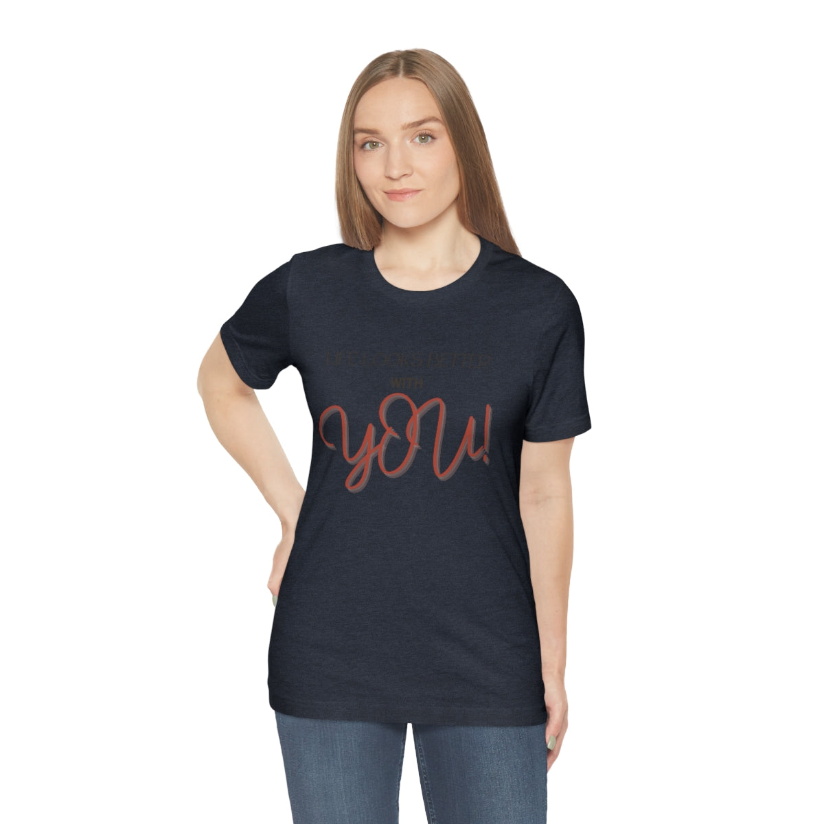 Life Looks Better With You Jersey Short Sleeve Tee
