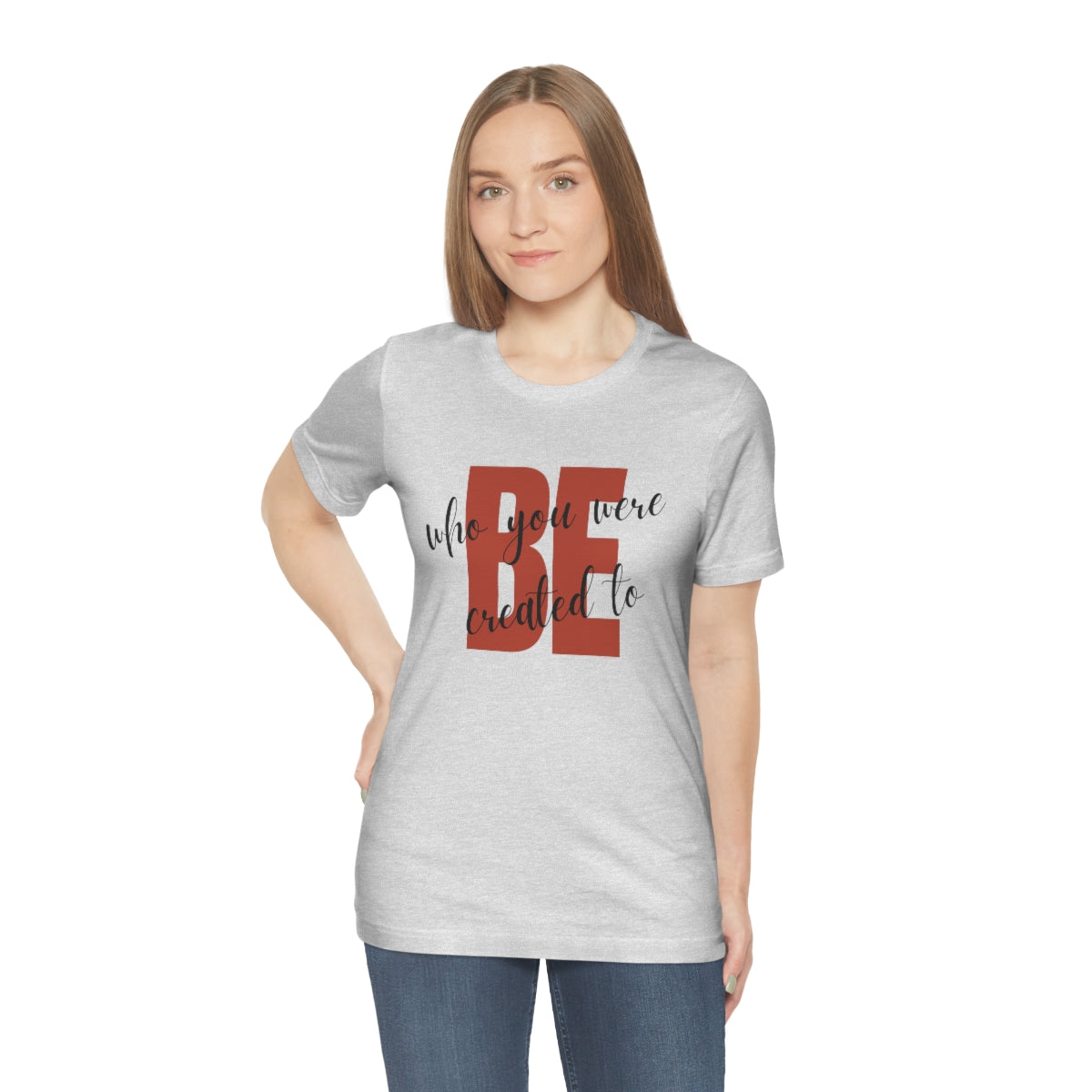 Be Who You Were Created To Be Jersey Short Sleeve Tee