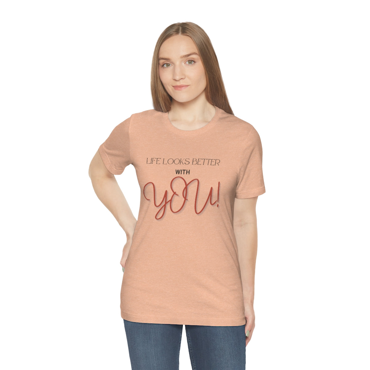 Life Looks Better With You Jersey Short Sleeve Tee