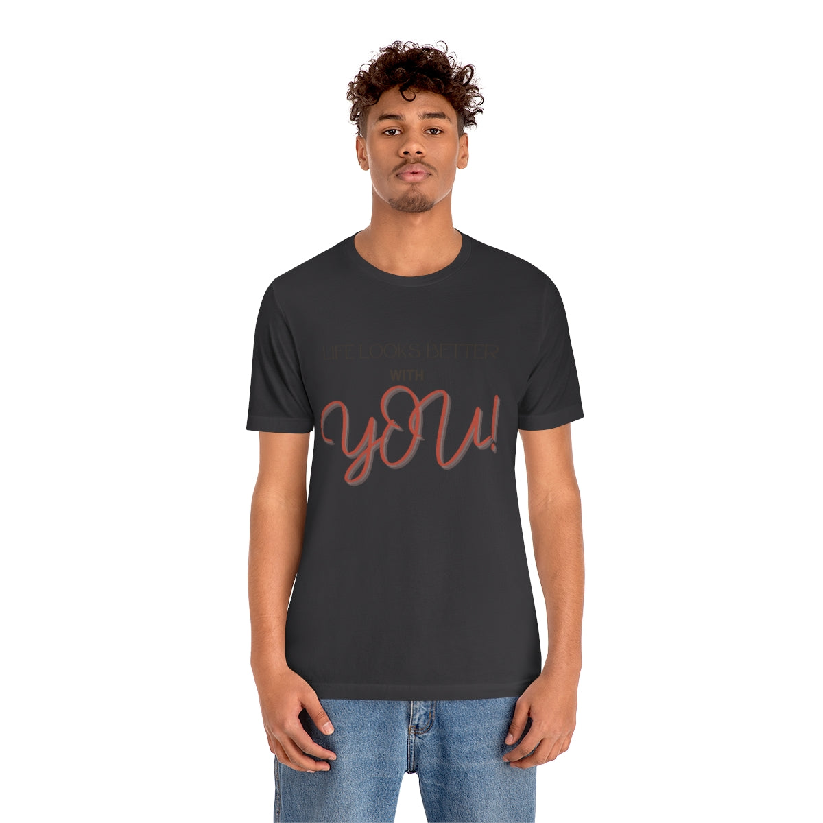 Life Looks Better With You Jersey Short Sleeve Tee