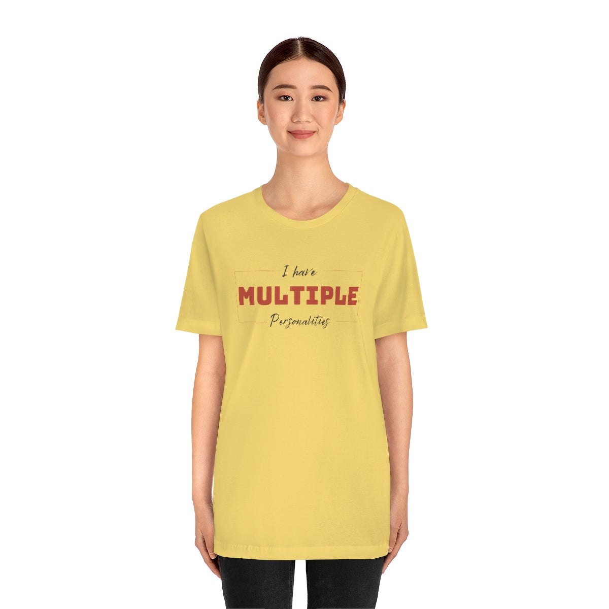 I Have Multiple Personalities Unisex Jersey Short Sleeve Tee