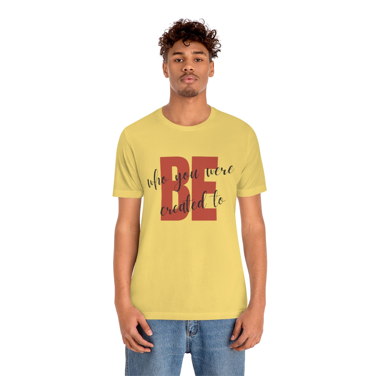 Be Who You Were Created To Be Jersey Short Sleeve Tee