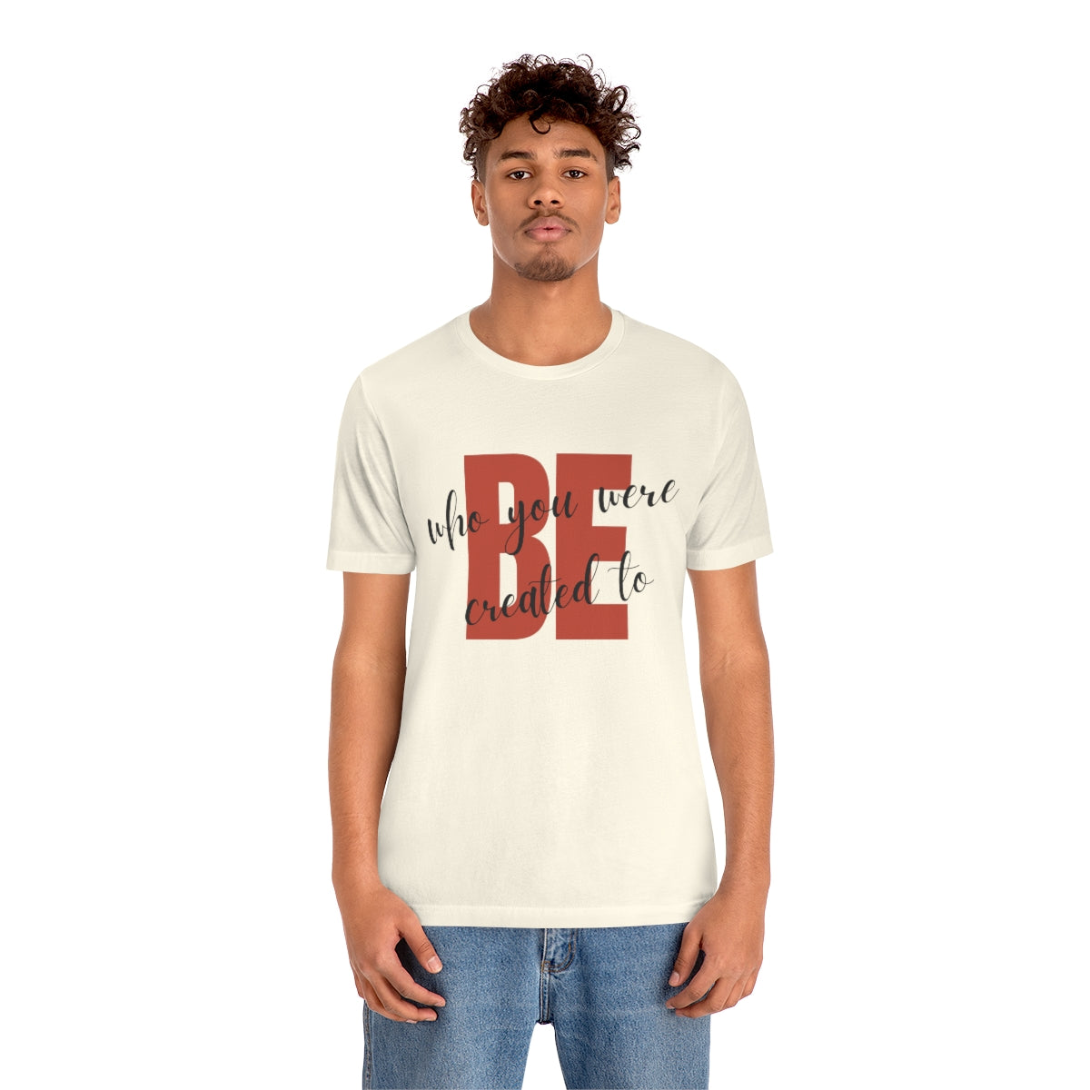 Be Who You Were Created To Be Jersey Short Sleeve Tee