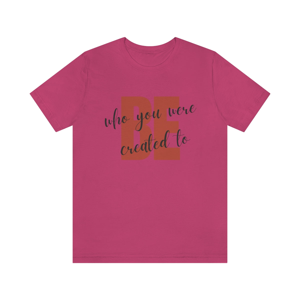 Be Who You Were Created To Be Jersey Short Sleeve Tee