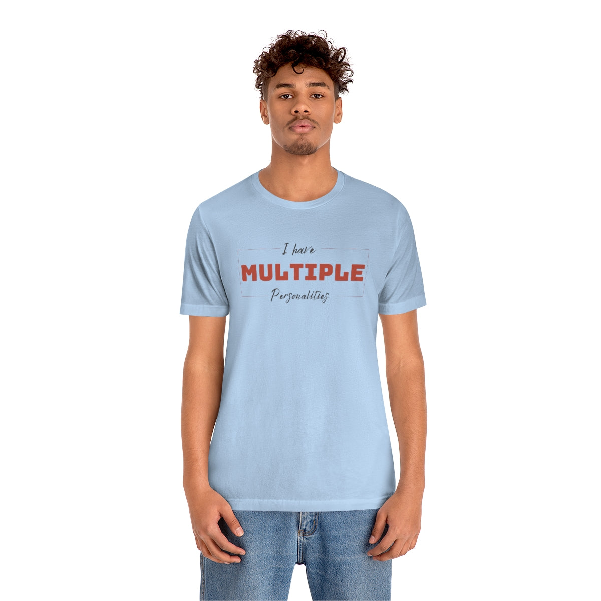 I Have Multiple Personalities Unisex Jersey Short Sleeve Tee