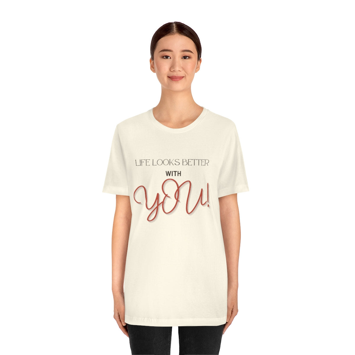 Life Looks Better With You Jersey Short Sleeve Tee