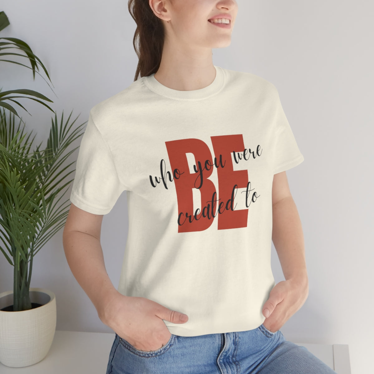 Be Who You Were Created To Be Jersey Short Sleeve Tee