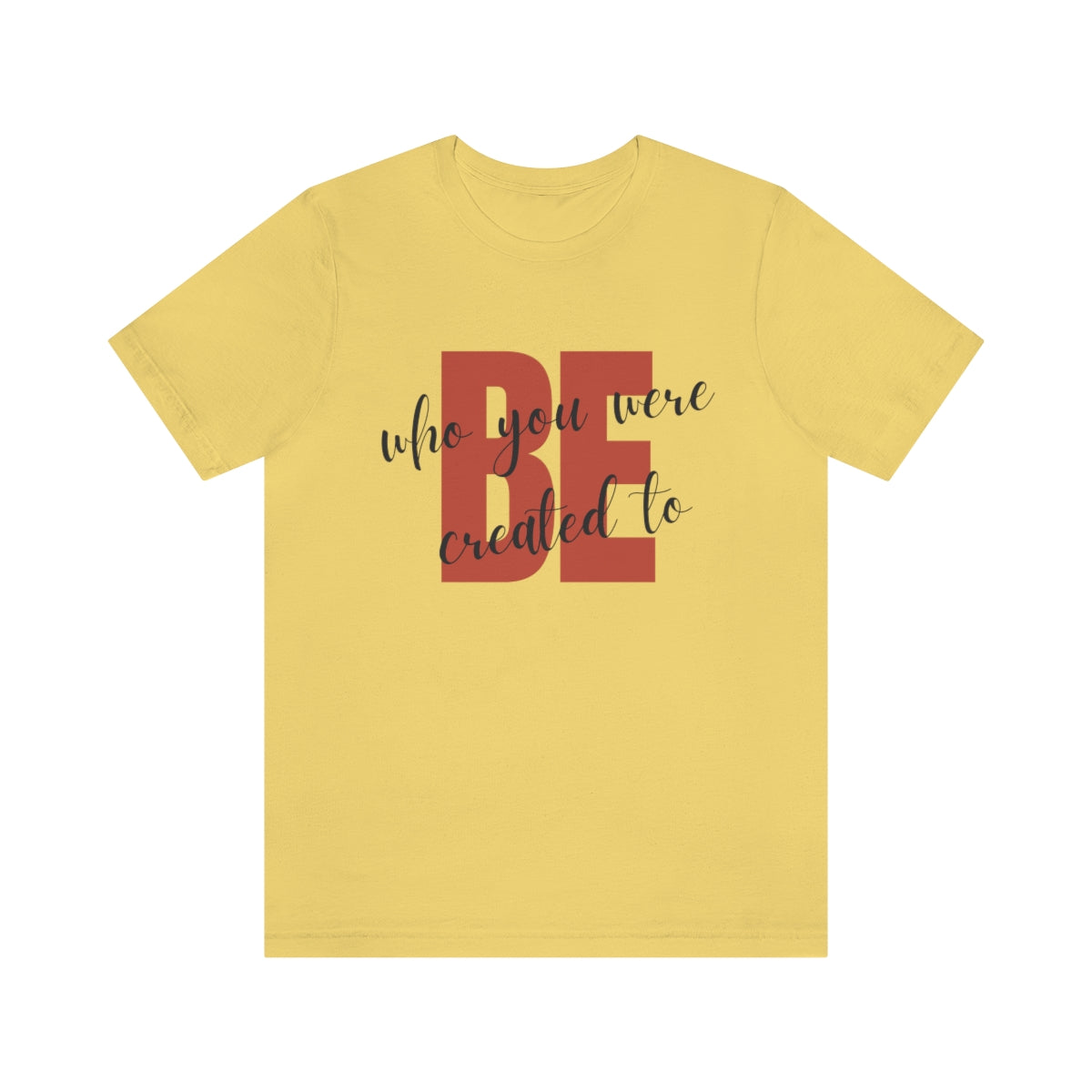 Be Who You Were Created To Be Jersey Short Sleeve Tee
