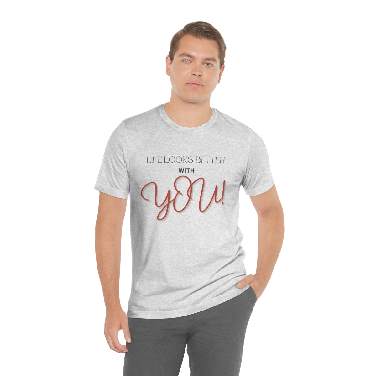 Life Looks Better With You Jersey Short Sleeve Tee