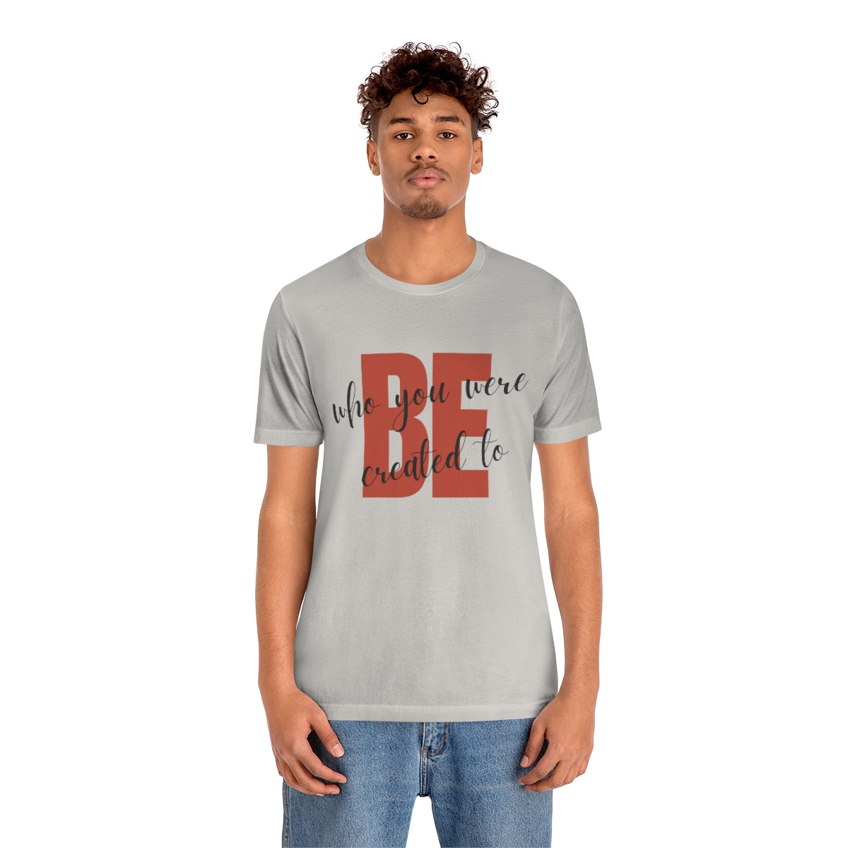 Be Who You Were Created To Be Jersey Short Sleeve Tee