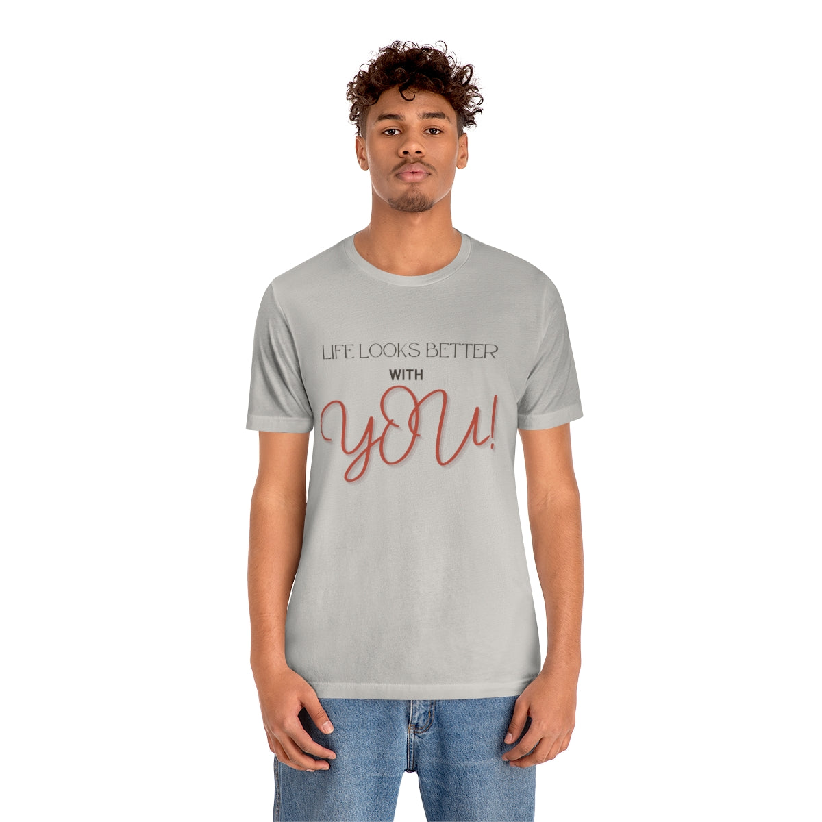 Life Looks Better With You Jersey Short Sleeve Tee