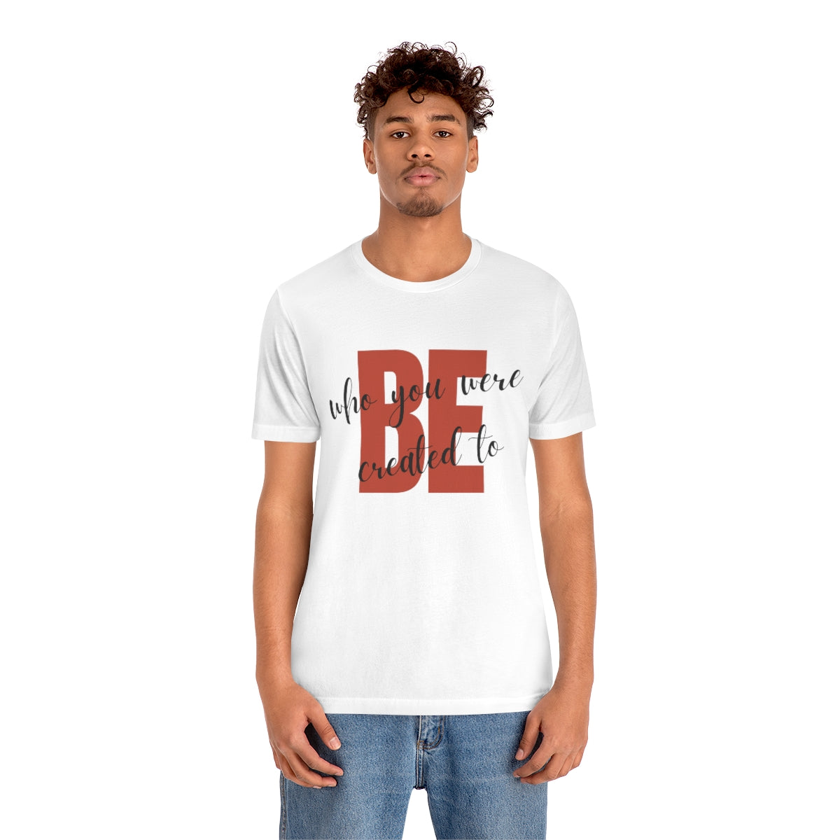 Be Who You Were Created To Be Jersey Short Sleeve Tee