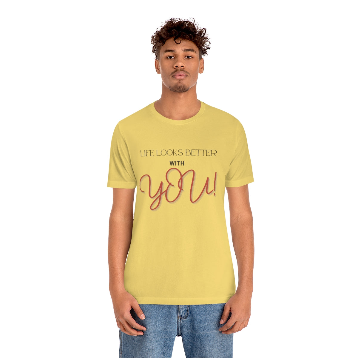 Life Looks Better With You Jersey Short Sleeve Tee