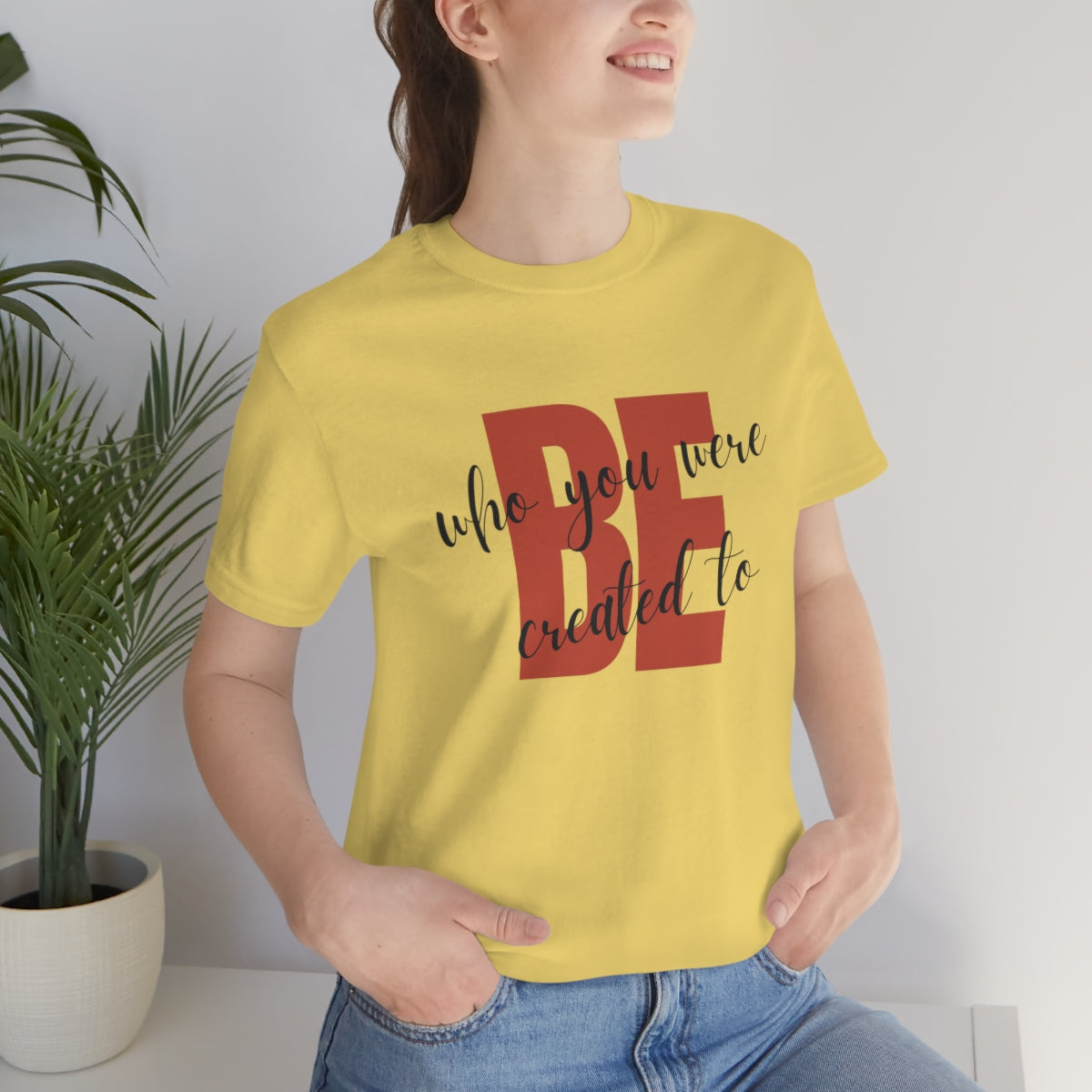 Be Who You Were Created To Be Jersey Short Sleeve Tee