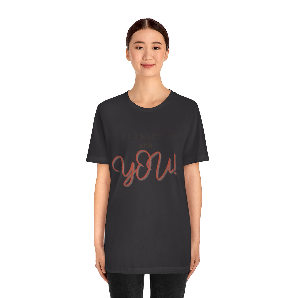Life Looks Better With You Jersey Short Sleeve Tee