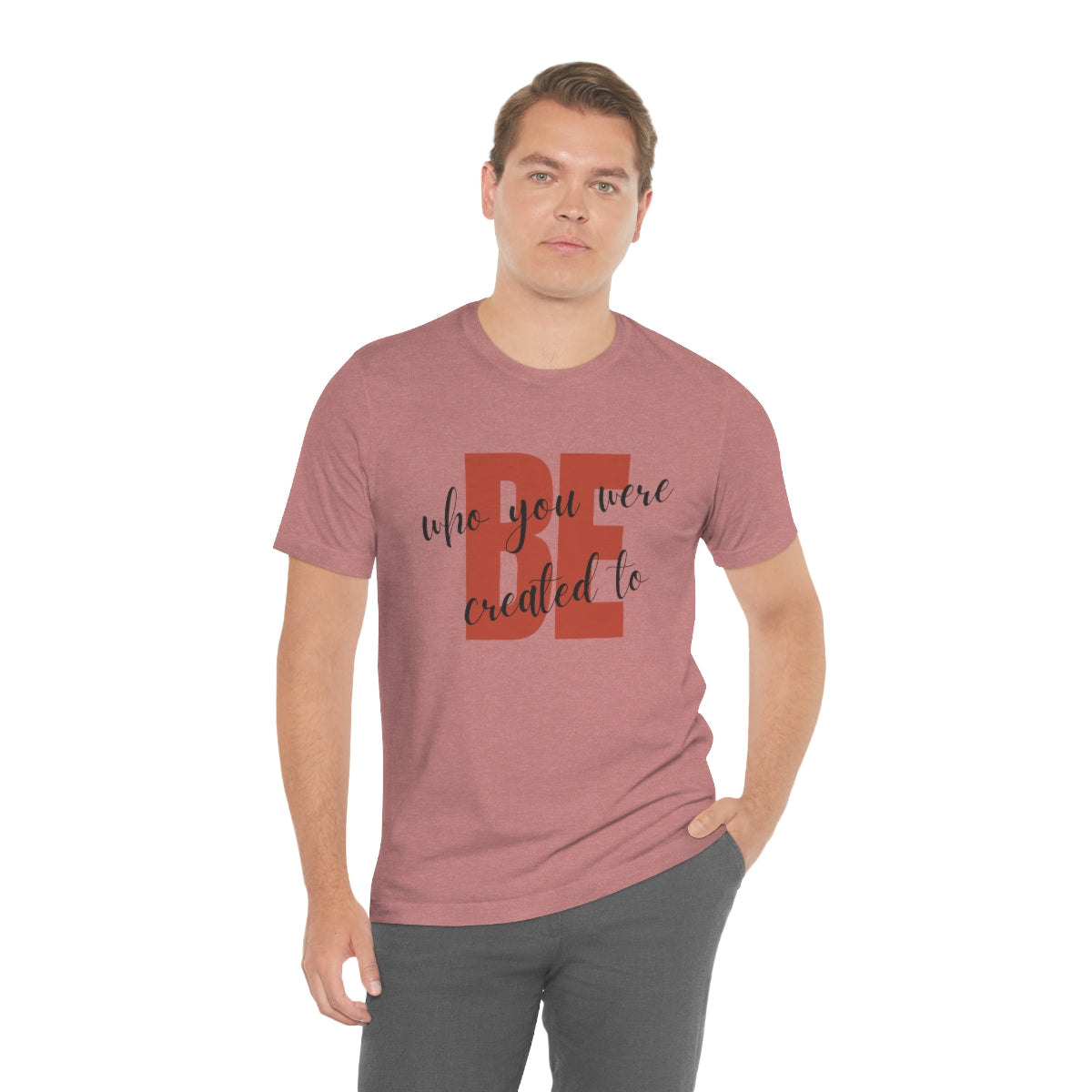 Be Who You Were Created To Be Jersey Short Sleeve Tee