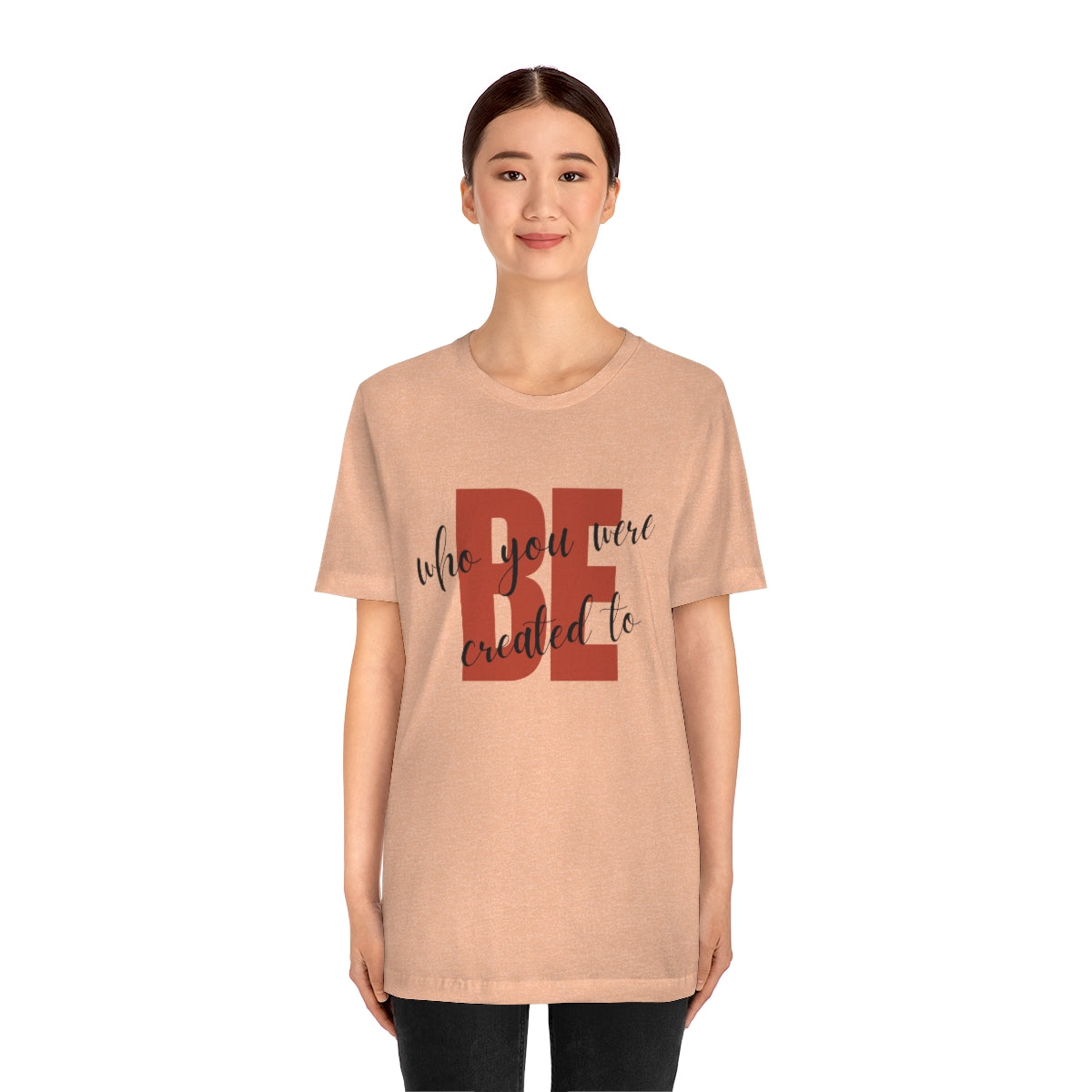 Be Who You Were Created To Be Jersey Short Sleeve Tee