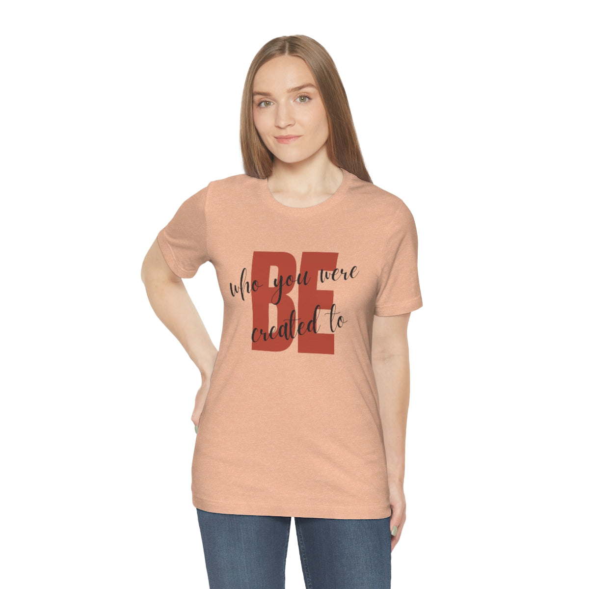 Be Who You Were Created To Be Jersey Short Sleeve Tee