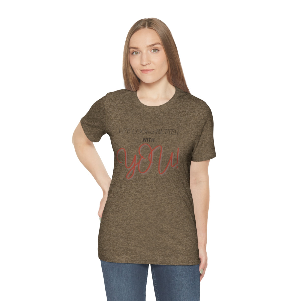 Life Looks Better With You Jersey Short Sleeve Tee