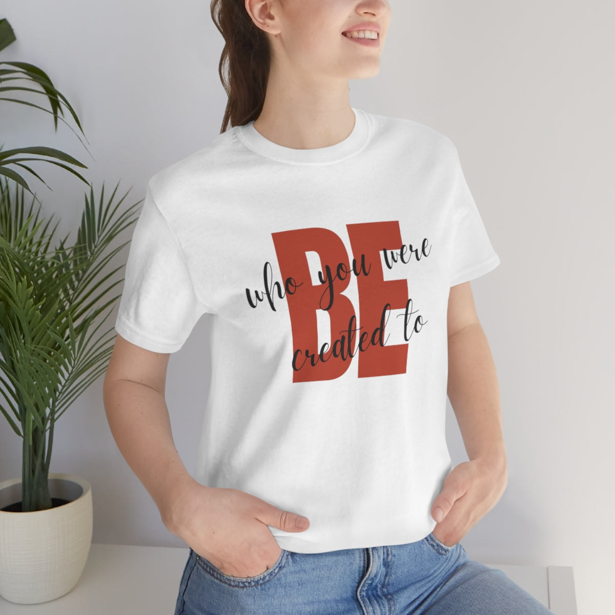 Be Who You Were Created To Be Jersey Short Sleeve Tee
