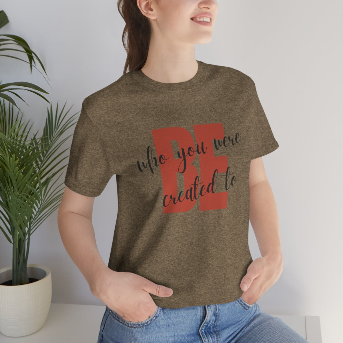 Be Who You Were Created To Be Jersey Short Sleeve Tee