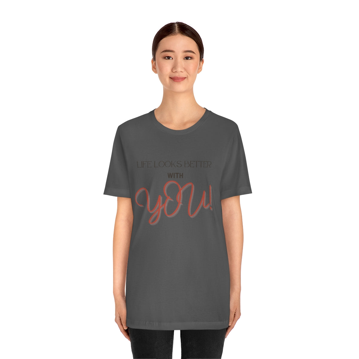 Life Looks Better With You Jersey Short Sleeve Tee